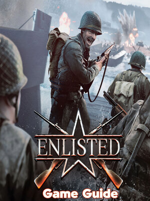 cover image of Enlisted Guide & Walkthrough
